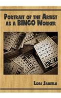 Portrait of the Artist as a Bingo Worker