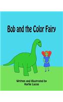 Bob and the Color Fairy
