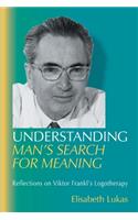 Understanding Man's Search for Meaning