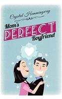 Mom's Perfect Boyfriend