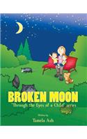 Broken Moon: Through the Eyes of a Child series