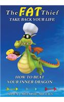 The FAT Thief TAKE BACK YOUR LIFE