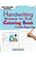 Handwriting Workbook for Kids Coloring Book for Kids Ages 4-8: Trace Letters