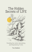 Hidden Secrets Of LIFE