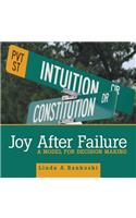 Joy After Failure: A Model for Decision Making