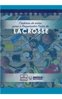 Caderno de Notas Para O Preparador Físico de Lacrosse