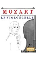 Mozart Pour Le Violoncelle: 10 Pi