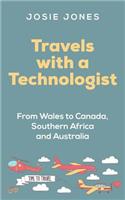 Travels with a Technologist