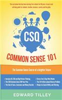 CSQ Common Sense 101