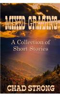 MIXED GRAZING - A Collection of Short Stories