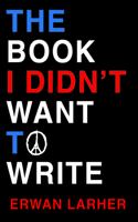 Book I Didn't Want to Write