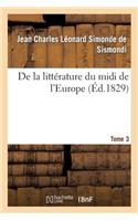 de la Littérature Du MIDI de l'Europe. T. 3