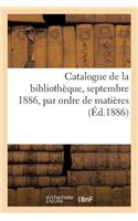 Catalogue de la Bibliothèque, Septembre 1886