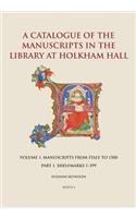 Catalogue of the Manuscripts in the Library at Holkham Hall