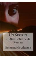 Un Secret pour une vie: Roman(French)