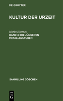 Die Jüngeren Metallkulturen