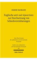 Englische anti-suit injunctions zur Durchsetzung von Schiedsvereinbarungen