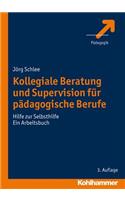 Kollegiale Beratung Und Supervision Fur Padagogische Berufe