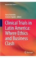 Clinical Trials in Latin America: Where Ethics and Business Clash