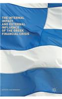 Internal Impact and External Influence of the Greek Financial Crisis