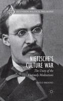 Nietzsche’s Culture War: The Unity of the Untimely Meditations(Recovering Political Philosophy)