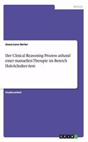 Der Clinical Reasoning Prozess anhand einer manuellen Therapie im Bereich Hals-Schulter-Arm