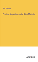 Practical Suggestions on the Sale of Patents