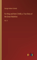 For King and Kent (1648); a True Story of the Great Rebellion