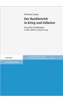 Der Bankbetrieb in Krieg Und Inflation