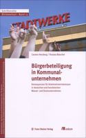 Burgerbeteiligung in Kommunalunternehmen: Konsequenzen Fur Arbeitnehmerinteressen in Deutschen Und Franzosischen Wasser- Und Stromunternehmen