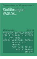 Einführung in PASCAL: Mit zahlreichen Beispielen und 10 vollständigen Programmen(4 Programmieren von Mikrocomputern)