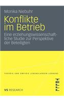 Konflikte im Betrieb: Eine erziehungswissenschaftliche Studie zur Perspektive der Beteiligten(Theorie und Empirie Lebenslangen Lernens)