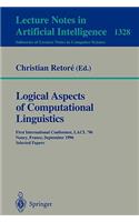 Logical Aspects of Computational Linguistics: First International Conference, Lacl '96, Nancy, France, September 23-25, 1996. Selected Papers