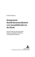 Kompetente Kundenkommunikation Von Auszubildenden in Der Bank