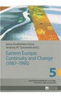 Eastern Europe: Continuity and Change (1987-1995)