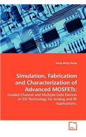Simulation, Fabrication and Characterization of Advanced MOSFETs