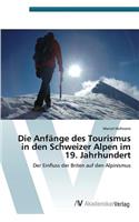Anfänge des Tourismus in den Schweizer Alpen im 19. Jahrhundert