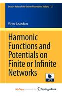 Harmonic Functions and Potentials on Finite or Infinite Networks