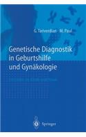 Genetische Diagnostik in Geburtshilfe Und Gynäkologie