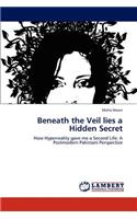 Beneath the Veil lies a Hidden Secret