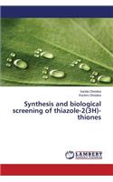 Synthesis and biological screening of thiazole-2(3H)-thiones