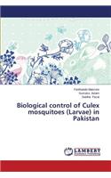 Biological Control of Culex Mosquitoes (Larvae) in Pakistan