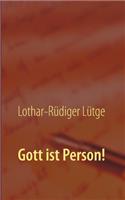 Gott ist Person!