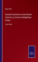 Deutsche Geschichte von den ältesten Zeiten bis zur Zeit des dreißigjährigen Krieges