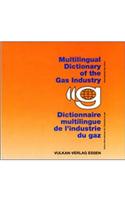 Multilingual Dictionary of the Gas Industry