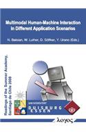Multimodal Human-Machine Interaction in Different Application Scenarios: International Daad-PhD Summer Academy at the University of Chile, Santiago de Chile, August 27 to September 10, 2008