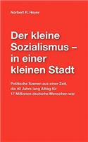 Der kleine Sozialismus - in einer kleinen Stadt