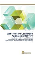 Web-Telecom Converged Application Delivery