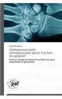 Ostéoporose Post-Ménopausique Après Fracture Du Poignet: (Omn.Pres.Franc.)
