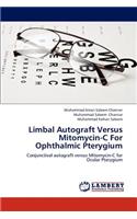 Limbal Autograft Versus Mitomycin-C for Ophthalmic Pterygium